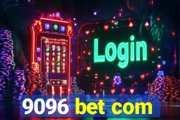 9096 bet com